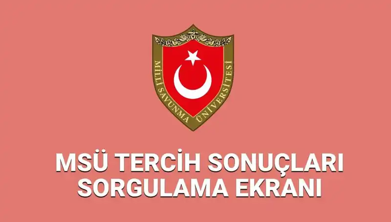 MSÜ Tercih Sonuçları 2025 Yılı İçin Açıklandı mı? Tüm Detaylar Burada!