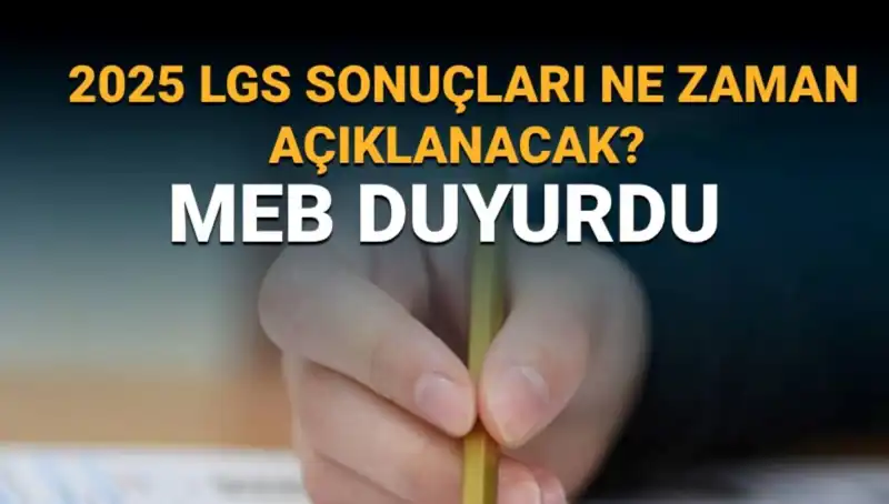 LGS Sonuçları Ne Zaman Açıklanacak? 2025 Takvimiyle Detaylar Burada!