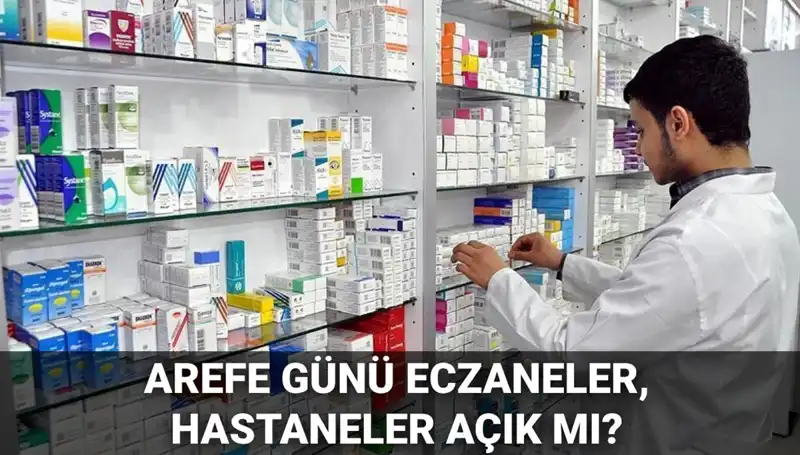 Eczane, Sağlık Ocağı ve Hastaneler Arefe Günü Açık mı? İşte Cevaplar!