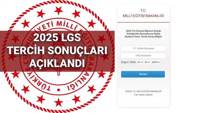 2025 LGS Tercih Sonuçları Açıklandı: Boş Kontenjanlar ve Tablo Puanları