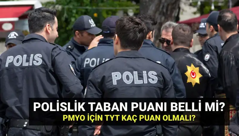 2025 Polislik Taban Puanları Açıklandı: PMYO Kontenjanları ve Puanlar Belli Oldu mu?