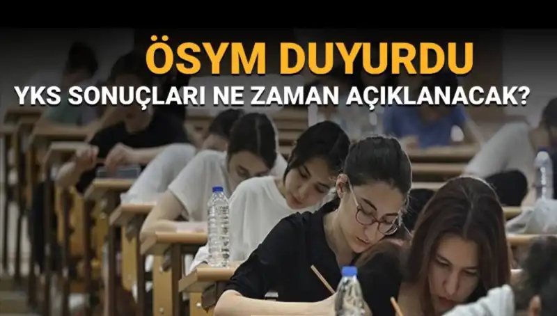 YKS Sonuçları Ne Zaman Açıklanacak? İşte Tarihler ve Detaylar!