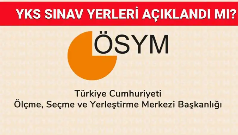 YKS 2025 Giriş Belgesi Açıklanma Tarihi ve Sınav Yerleri Hakkında Yeni Gelişmeler